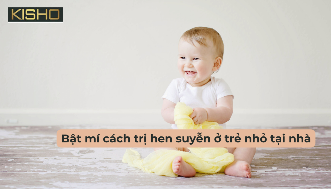 Bật mí cách trị hen suyễn ở trẻ nhỏ tại nhà